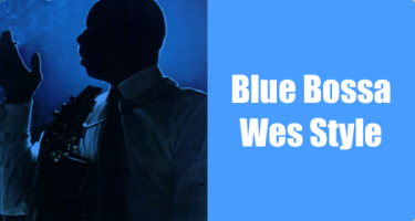 Blue Bossa Wes Style