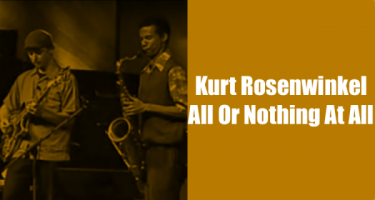 Kurt Rosenwinkel - All Or Nothing At All